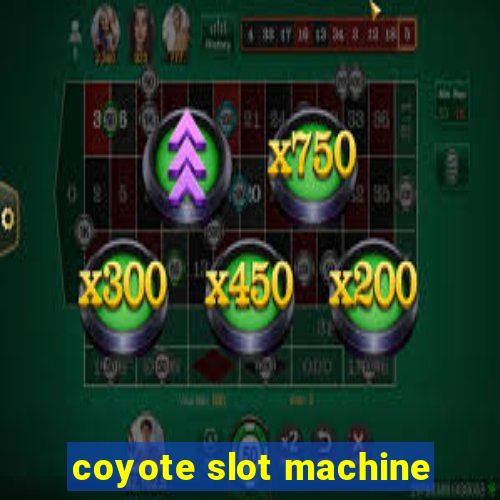 coyote slot machine